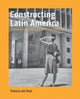 Book cover of: Constructing Latin America. By: Patricio del Real