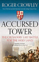 Book cover of: Accursed Tower. By: Roger Crowley