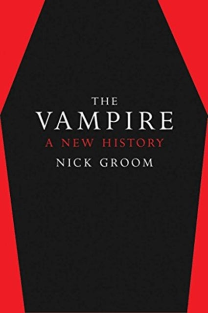Vampire, A New History 9780300254839 Nick Groom