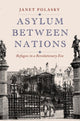 Book cover of: Asylum between Nations. By: Janet Polasky