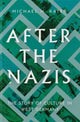 Book cover of: After the Nazis. By: Michael H. Kater