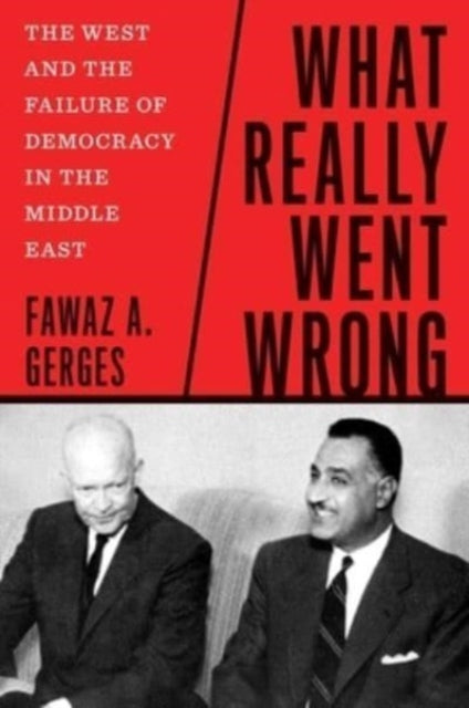 Book cover of: What Really Went Wrong. By: Fawaz A. Gerges