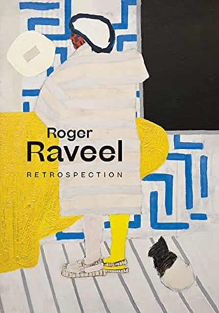 Book cover of: Roger Raveel: Retrospection. By: Franz Kaiser