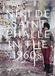 Book cover of: Niki de Saint Phalle in the 1960s. By: Jill Dawsey
