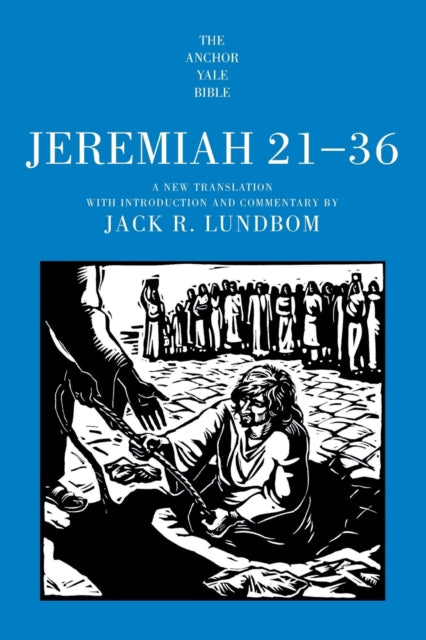 Book cover of: Jeremiah 21-36. By: Jack R. Lundbom