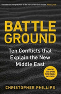 Battleground, 10 Conflicts that Explain the New Middle East