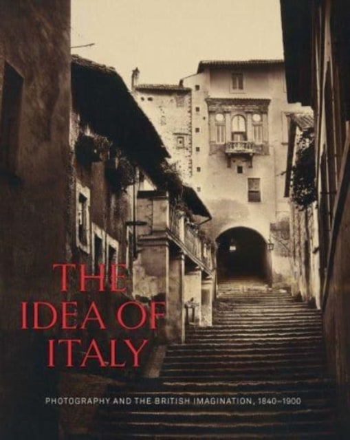 Book cover of: Idea of Italy. By: Maria Antonella Pelizzari