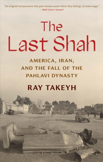 Book cover of: Last Shah. By: Ray Takeyh