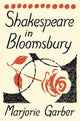 Book cover of: Shakespeare in Bloomsbury. By: Marjorie Garber