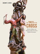 Book cover of: Trees of the Cross. By: Gregory C. Bryda