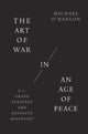 Book cover of: Art of War in an Age of Peace. By: Michael O'Hanlon