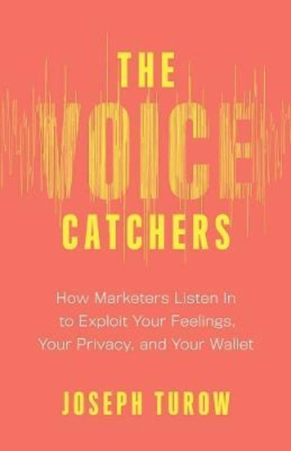 Book cover of: Voice Catchers. By: Joseph Turow