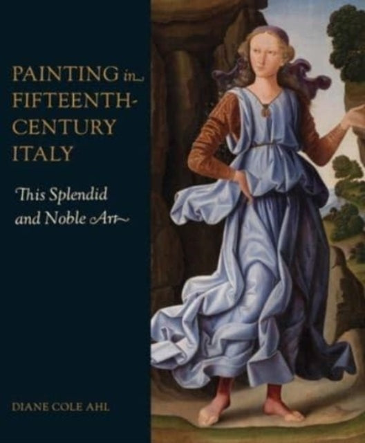 Book cover of: Painting in Fifteenth-Century Italy. By: Diane Cole Ahl