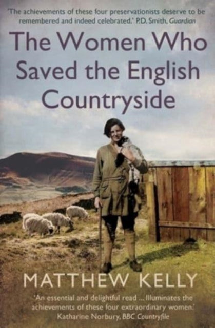 Book cover of: Women Who Saved the English Countryside. By: Matthew Kelly