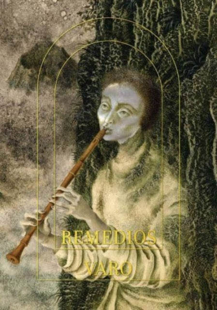 Remedios Varo, Science Fictions 9780300273212 Caitlin Haskell