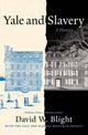 Book cover of: Yale and Slavery. By: David W. Blight