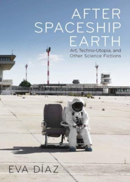 Book cover of: After Spaceship Earth. By: Eva Diaz