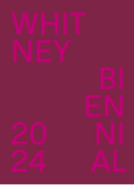 Whitney Biennial 2024