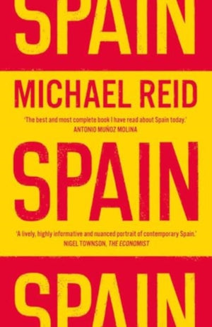 Spain, The Trials and Triumphs of a Modern European Country