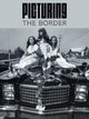 Book cover of: Picturing the Border. By: Nadiah Rivera Fellah