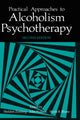 Book cover of: Practical Approaches to Alcoholism Psychotherapy