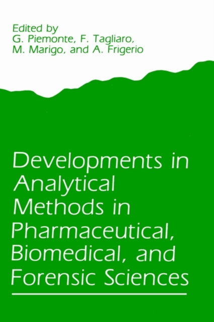 Book cover of: Developments in Analytical Methods in Pharmaceutical, Biomedical, and Forensic Sciences. By: G. Piemonte