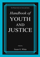 Book cover of: Handbook of Youth and Justice. By: Susan O. White