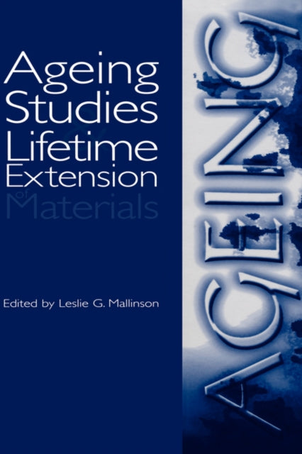 Book cover of: Ageing Studies and Lifetime Extension of Materials. By: Les Mallinson