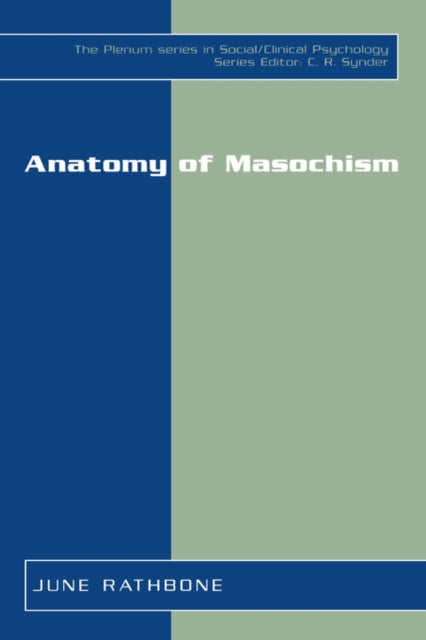 Book cover of: Anatomy of Masochism. By: June Rathbone