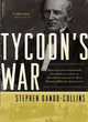Book cover of: Tycoon's War. By: Stephen Dando-Collins