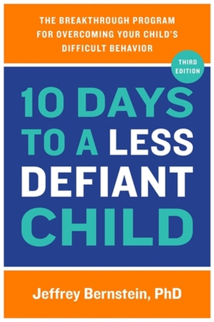 Book cover of: 10 Days to a Less Defiant Child. By: Jeffrey Bernstein