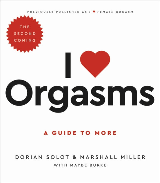 Book cover of: I Love Orgasms. By: Dorian Solot