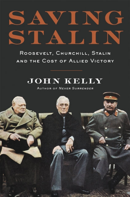 Book cover of: Saving Stalin. By: John Kelly