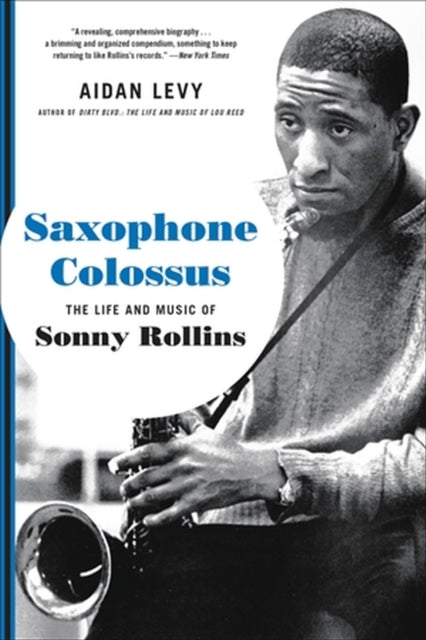 Book cover of: Saxophone Colossus. By: Aidan Levy