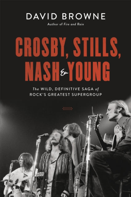 Book cover of: Crosby, Stills, Nash and Young. By: David Browne