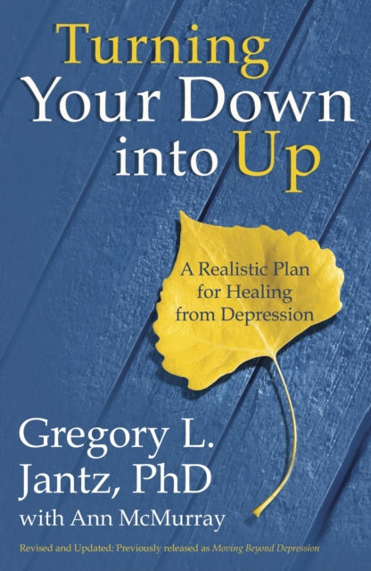 Book cover of: Turning your Down Into Up. By: Gregory L. Jantz