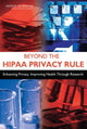 Book cover of: Beyond the HIPAA Privacy Rule