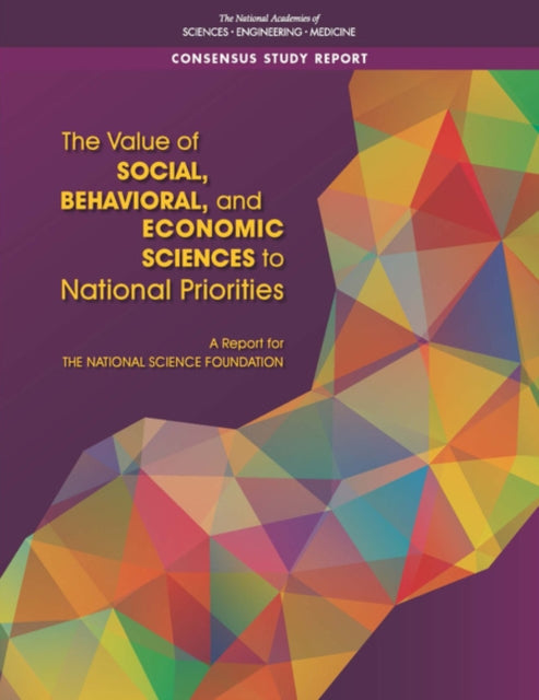 Book cover of: Value of Social, Behavioral, and Economic Sciences to National Priorities. By: National Academies of Sciences, Engineering, and Medicine