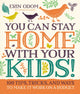 Book cover of: You Can Stay Home with Your Kids!. By: Erin Odom