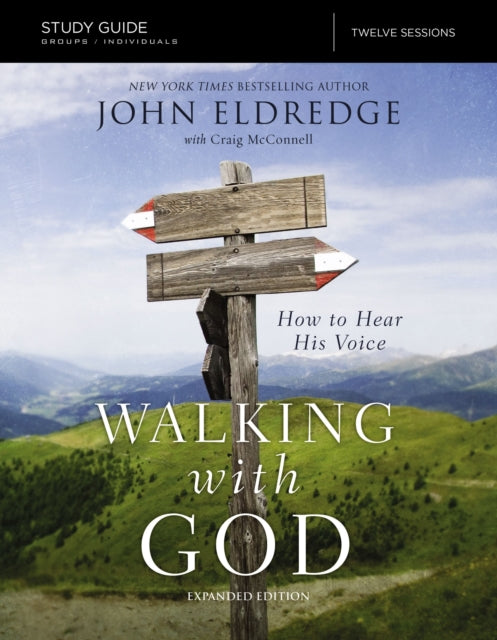 Book cover of: Walking with God Study Guide Expanded Edition. By: John Eldredge