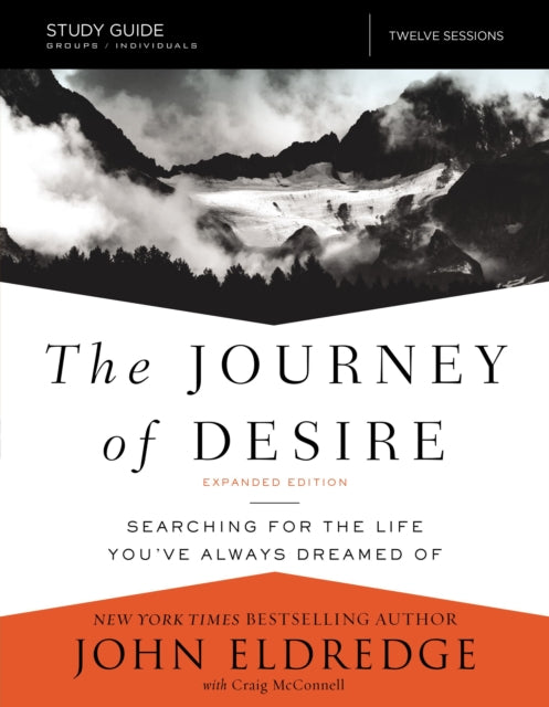 Book cover of: Journey of Desire Study Guide Expanded Edition. By: John Eldredge