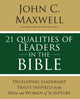 Book cover of: 21 Qualities of Leaders in the Bible