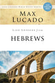 Book cover of: Life Lessons from Hebrews. By: Max Lucado