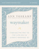 Book cover of: WayMaker Bible Study Guide plus Streaming Video. By: Ann Voskamp
