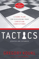 Book cover of: Tactics, 10th Anniversary Edition. By: Gregory Koukl