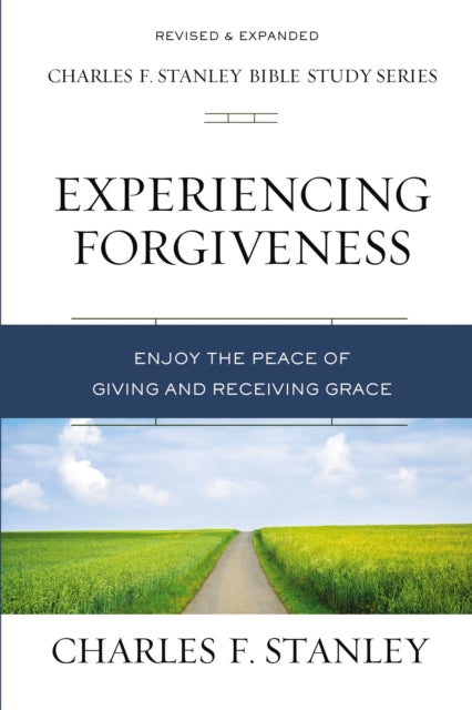 Book cover of: Experiencing Forgiveness. By: Charles F. Stanley (personal)