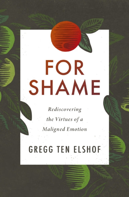 Book cover of: For Shame. By: Gregg Ten Elshof