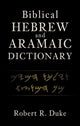 Book cover of: Biblical Hebrew and Aramaic Dictionary. By: Robert R. Duke