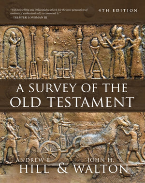 Survey of the Old Testament, Fourth Edition