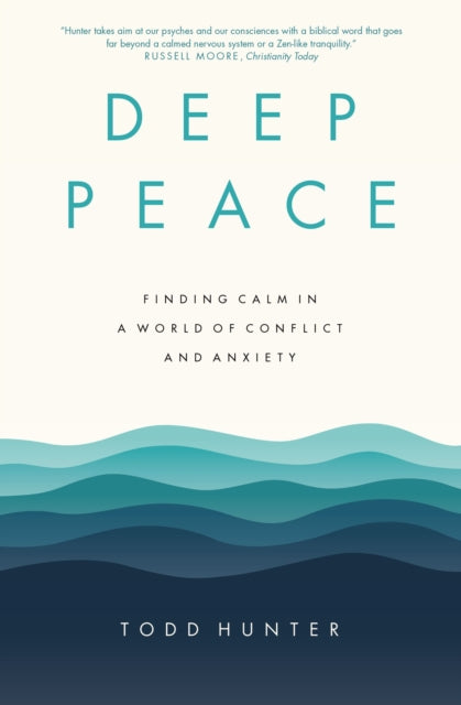 Book cover of: Deep Peace. By: Todd Hunter